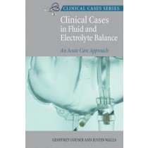 Clinical Cases in Fluid and Electrolyte Balance: An Acute Care Approach