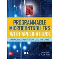 Programmable Microcontrollers with Applications: MSP430 Launchpad & CCS Grace