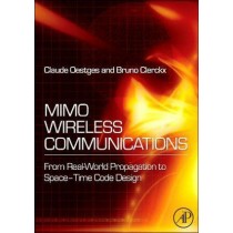 MIMO Wireless Communications From RealWorld Propagation to SpaceTime Code Design