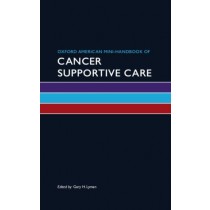 Oxford American Mini-Handbook of Cancer Supportive Care