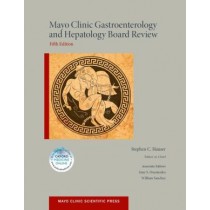 Mayo Clinic Gastroenterology and Hepatology Board Review, 5E