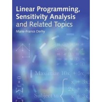 Linear Programming, Sensitivity Analysis & Related Topics