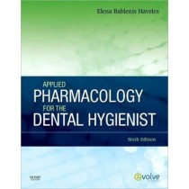 Applied Pharmacology for the Dental Hygienist, 6th Edition