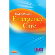 Sheehy’s Manual of Emergency Care, 7e