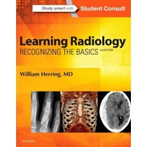 Learning Radiology, Recognizing the Basics, 3rd Edition