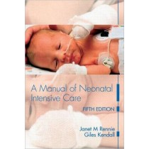 A Manual of Neonatal Intensive Care, 5e