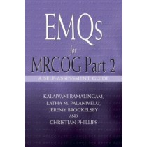 EMQS for MRCOG Part 2 : A Self Assessment Guide
