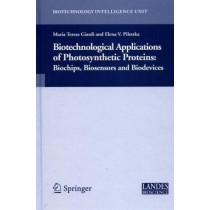 Biotechnological Applications of Photosynthetic Proteins: Biochips, Biosensors and Biodevices