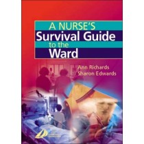 A Nurse's Survival Guide to the Ward **