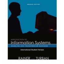 Introduction to Information Systems: Enabling and Transforming Business, 2e