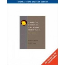 Advanced Nutrition and Human Metabolism, International Edition