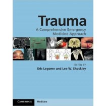 Trauma, A Comprehensive Emergency Medicine Approach