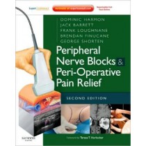 Peripheral Nerve Blocks and Peri-Operative Pain Relief, 2e