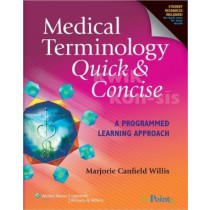 Medical Terminology Quick & Concise, A Programmed Learning Approach