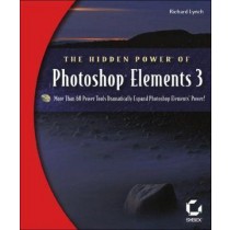 The Hidden Power of Photoshop Elements 3 +CD