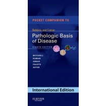 Pocket Companion to Robbins & Cotran Pathologic Basis of Disease, International Edition, 8th Edition