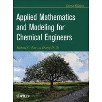 Applied Mathematics And Modeling For Chemical Engineers, 2nd Edition