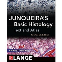 Junqueira's Basic Histology: Text and Atlas, 14E