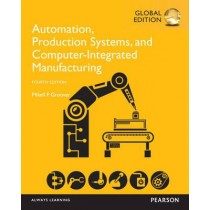 Automation, Production Systems, and Computer-Integrated Manufacturing 4E