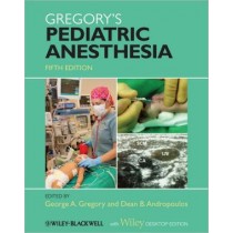 Gregory's Pediatric Anesthesia, 5e