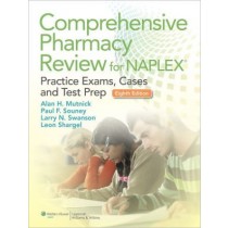 Comprehensive Pharmacy Review for NAPLEX: Practice Exams, Cases, and Test Prep, 8e