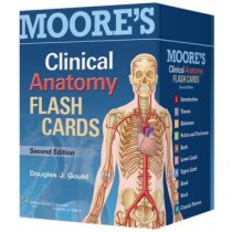Moore's Clinical Anatomy Flash Cards 2E