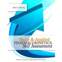 Basic and Applied Pharmacokinetics Self Assessment