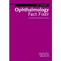 Ophthalmology Fact Fixer - 240 MCQs with Explanatory Answers