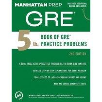 5 lb. Book of GRE Practice Problems ( Manhattan Prep GRE Strategy Guides ) (2ND ed.)