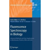 Fluorescence Spectroscopy in Biology: Advanced Methods and Their Applications to Membranes, Proteins, DNA, and Cells: v. 3