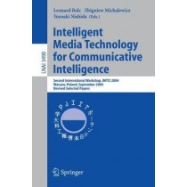 Intelligent Media Technology for Communicative Intelligence