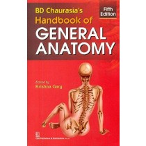 B.D.Chaurasia Handbook of General Anatomy, 5e