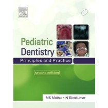 Pediatric Dentistry: Principles and Practice, 2/e