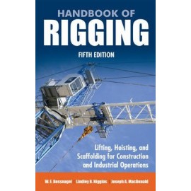 Handbook of Rigging: Lifting, Hoisting and Scaffolding for Construction and Industrial Operations 5E
