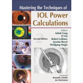 Mastering The Techniques of IOL Power Calculations
