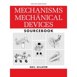 Mechanisms and Mechanical Devices Sourcebook 5E