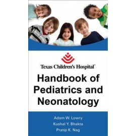 Texas Children's Hospital Handbook of Pediatrics and Neonatology