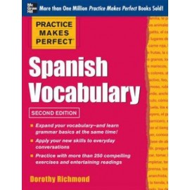 Practice Makes Perfect Spanish Vocabulary, 2nd Edition