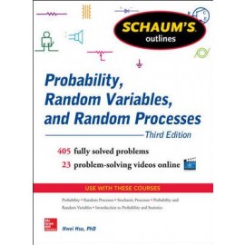 Schaum's Outline of Probability, Random Variables, and Random Processes, 3E