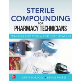 Sterile Compounding for Pharm Techs: A Text and Review for Certification