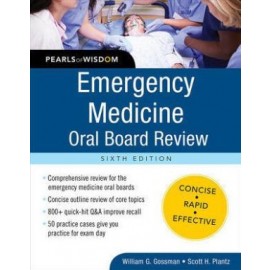 Emergency Medicine Oral Board Review: Pearls of Wisdom, 6E