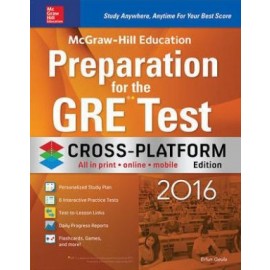 McGraw-Hill Education Preparation for the GRE Test 2016, Cross- Platform Edition