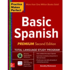 Practice Makes Perfect Basic Spanish, 2E