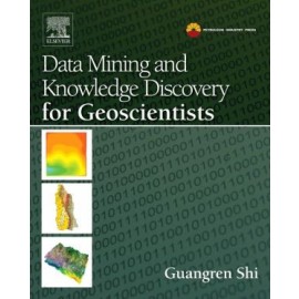Data Mining and Knowledge Discovery for Geoscientists