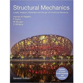 Structural Mechanics: Loads, Analysis, Materials and Design of Structural Elements 7E