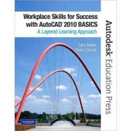 Workplace Skills for Success with AutoCad 2010: Basics