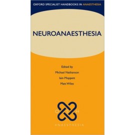 Oxford Specialist Handbooks in Anaesthesia: Neuroanaesthesia