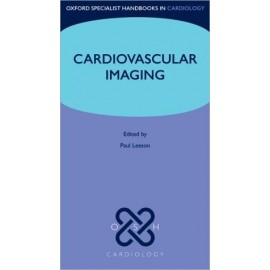 Oxford Specialist Handbooks in Cardiology: Cardiovascular Imaging