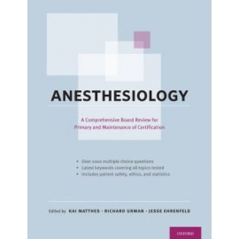 Anesthesiology: A Comprehensive Review for the Written Boards and Recertification