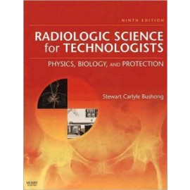 Radiologic Science for Technologists, 9e **